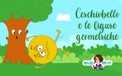 Cerchiobello e le figure geometriche: filastrocca e schede didattiche