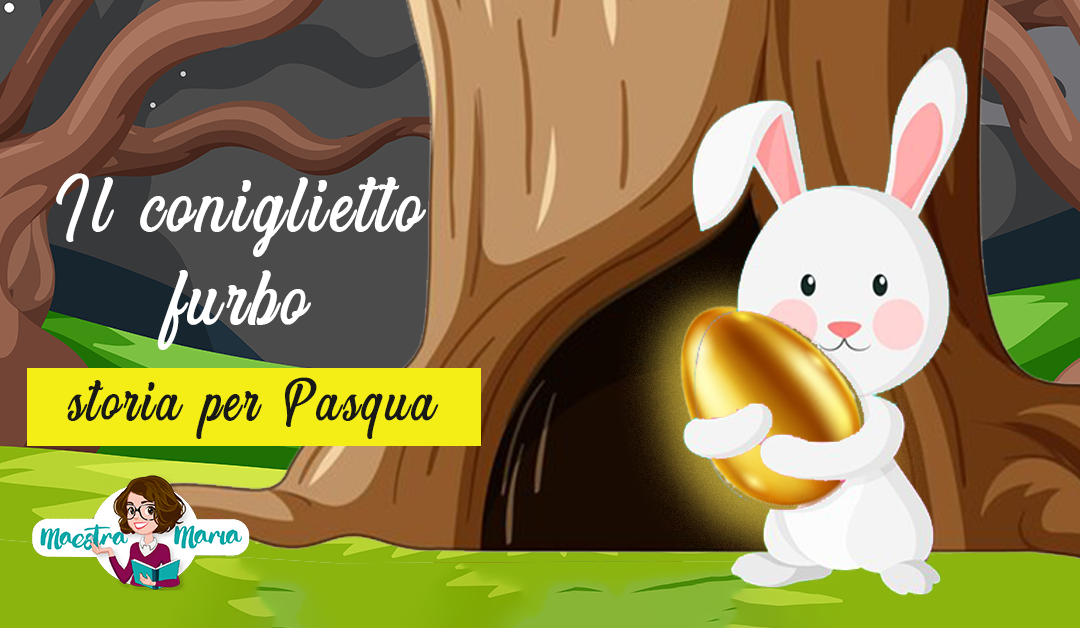 Il coniglietto furbo – storia per Pasqua