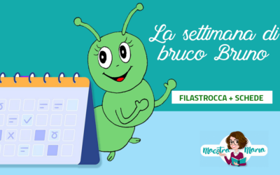 La settimana di bruco Bruno – filastrocca e schede